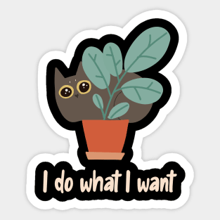 Cat in Flower Pot I Do What I Want Boho-Style Sticker